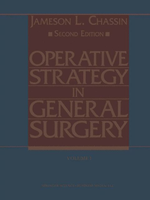 Jameson L. Chassin - Operative Strategy in General Surgery, E-bok