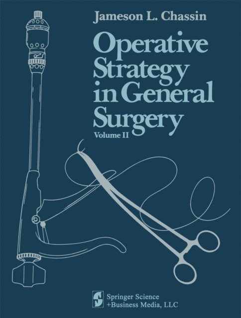 Jameson L. Chassin - Operative Strategy in General Surgery. An Expositive Atlas, E-bok