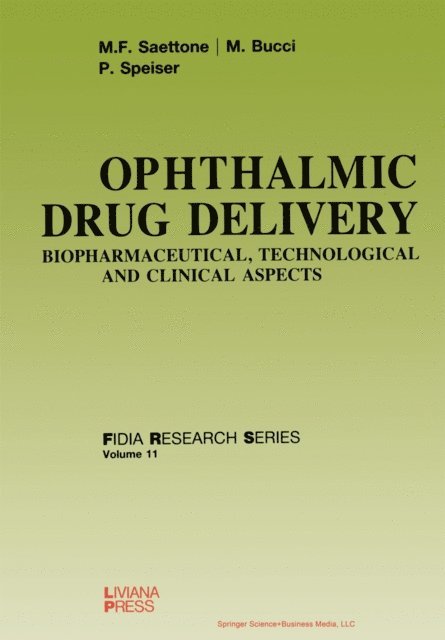 P. Speiser, M. Bucci, M.F. Saettone - Ophthalmic Drug Delivery, E-bok