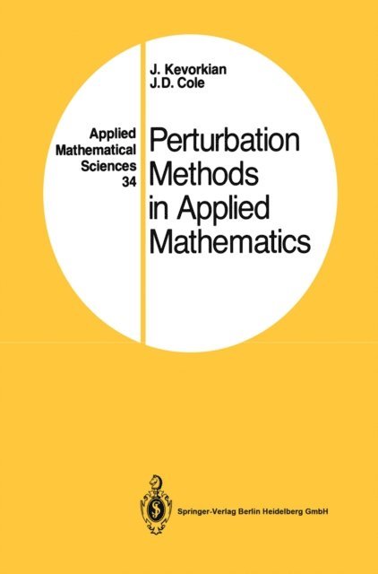 J.D. Cole, J. Kevorkian - Perturbation Methods in Applied Mathematics, E-bok