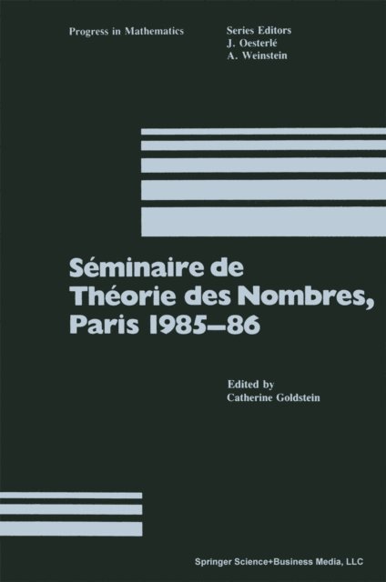 C. Goldstein - Séminaire de Théorie des Nombres, Paris 1985–86, E-bok