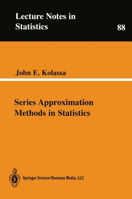 John E. Kolassa - Series Approximation Methods in Statistics, E-bok