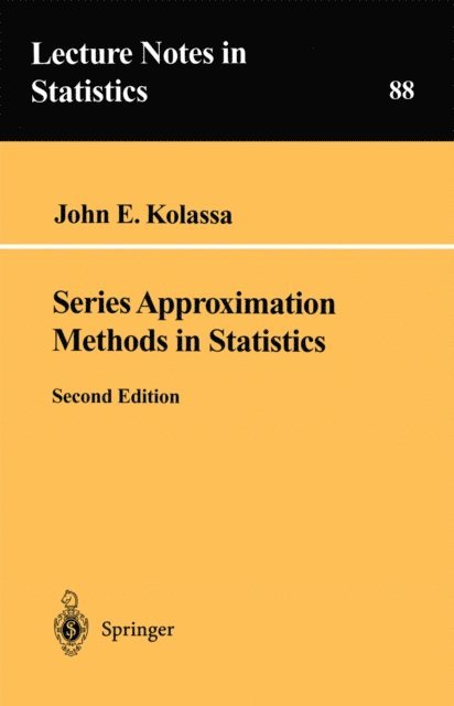 John E. Kolassa - Series Approximation Methods in Statistics, E-bok