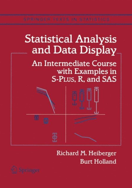 Burt Holland, Richard M. Heiberger - Statistical Analysis and Data Display, E-bok