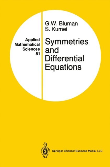 Sukeyuki Kumei, George W. Bluman - Symmetries and Differential Equations, E-bok
