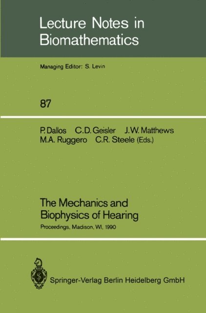 Charles R. Steele, Mario A. Ruggero, W. Matthews, John, C. Daniel Geisler, Peter Dallos - Mechanics and Biophysics of Hearing, E-bok