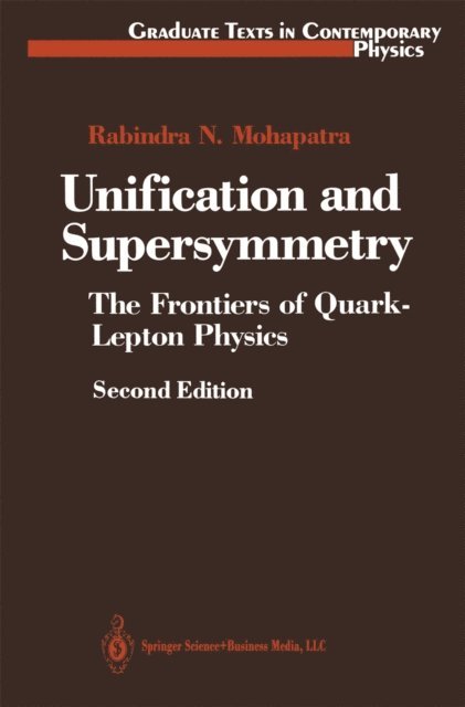 Rabindra N. Mohapatra - Unification and Supersymmetry, E-bok