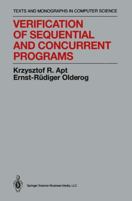 Ernst-Rudiger Olderog, Krzysztof R. Apt - Verification of Sequential and Concurrent Programs, E-bok