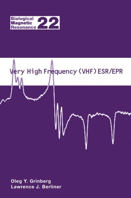 Lawrence J. Berliner, Oleg Grinberg - Very High Frequency (VHF) ESR/EPR, E-bok