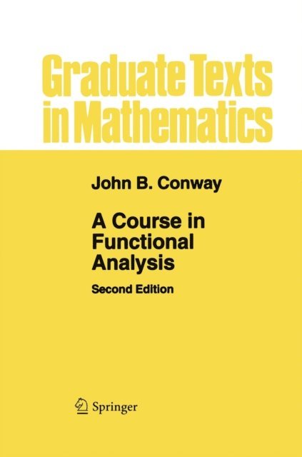 John B Conway - Course in Functional Analysis, E-bok