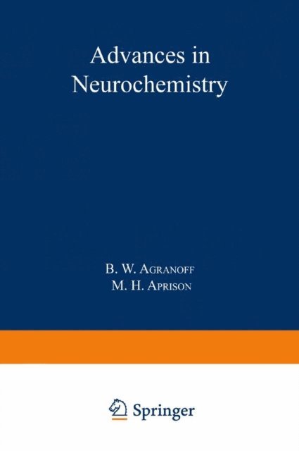 M. H. Aprison, B. W. Agranoff - Advances in Neurochemistry, E-bok