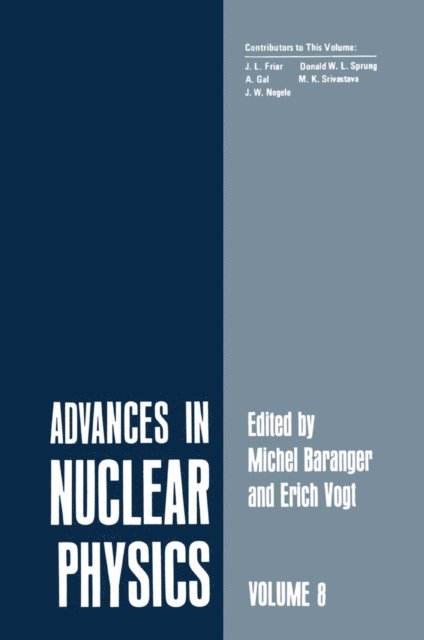 M. K. Srivastava, Donald W. L. Sprung, J. W. Negele, A. Gal, J. L. Friar - Advances in Nuclear Physics, E-bok