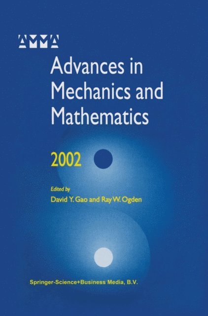 Raymond W. Ogden, David Yang Gao - Advances in Mechanics and Mathematics, E-bok