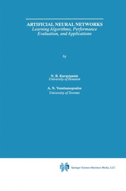 Anastasios N. Venetsanopoulos, Nicolaos Karayiannis - Artificial Neural Networks, E-bok