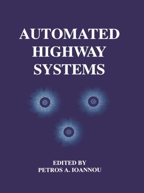 Petros Ioannou - Automated Highway Systems, E-bok