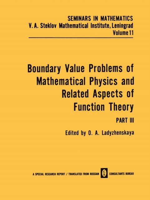 O. A. Ladyzhenskaya - Boundary Value Problems of Mathematical Physics and Related Aspects of Function Theory, E-bok