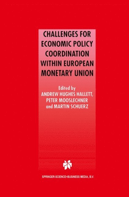 Martin Schurz, Peter Mooslechner, Andrew J. Hughes Hallett - Challenges for Economic Policy Coordination within European Monetary Union, E-bok