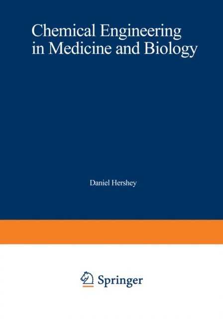Daniel Hershey - Chemical Engineering in Medicine and Biology, E-bok. Tillgänglighet: Lägg i varukorg