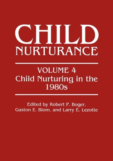 Robert Boger - Child Nurturing in the 1980s, E-bok