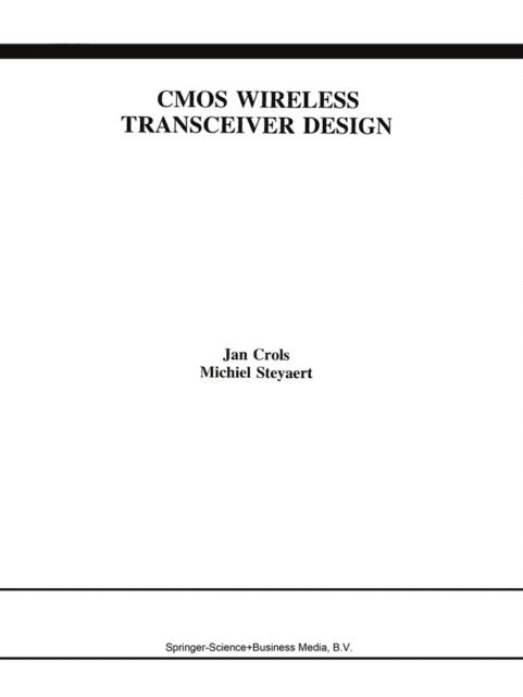 Michiel Steyaert, Jan Crols - CMOS Wireless Transceiver Design, E-bok