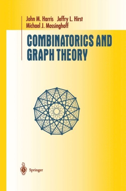 Michael J. Mossinghoff, Jeffry L. Hirst, John M. Harris - Combinatorics and Graph Theory, E-bok