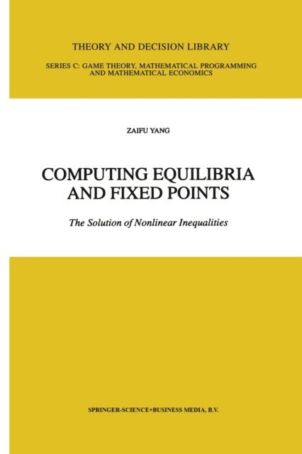 Zaifu Yang - Computing Equilibria and Fixed Points, E-bok