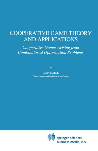 Imma Curiel - Cooperative Game Theory and Applications, E-bok