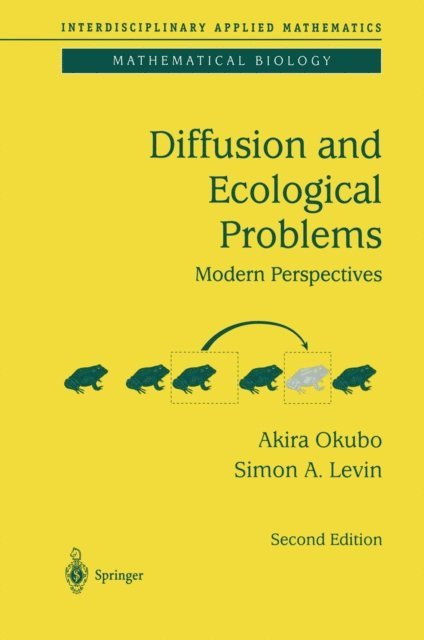 Smon A. Levin, Akira Okubo - Diffusion and Ecological Problems: Modern Perspectives, E-bok