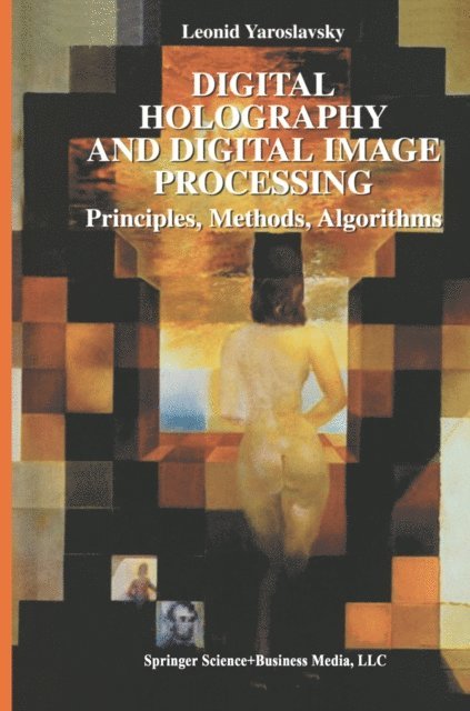 Leonid Yaroslavsky - Digital Holography and Digital Image Processing, E-bok