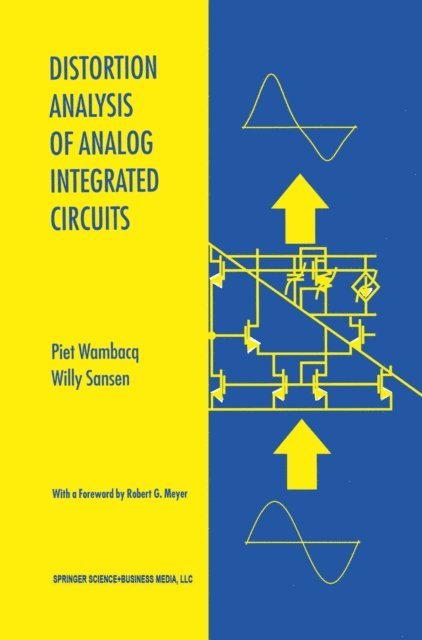 Willy M.C. Sansen, Piet Wambacq - Distortion Analysis of Analog Integrated Circuits, E-bok
