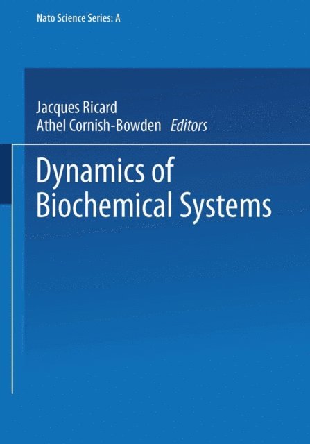 Athel Cornish-Bowden, Jacques Ricard - Dynamics of Biochemical Systems, E-bok