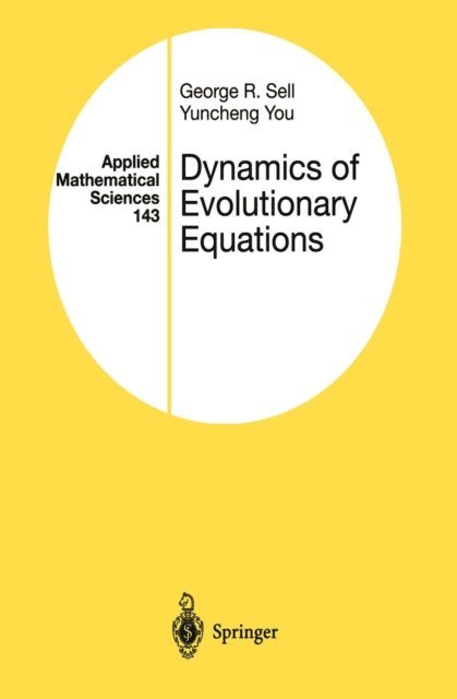 Yuncheng You, George R. Sell - Dynamics of Evolutionary Equations, E-bok