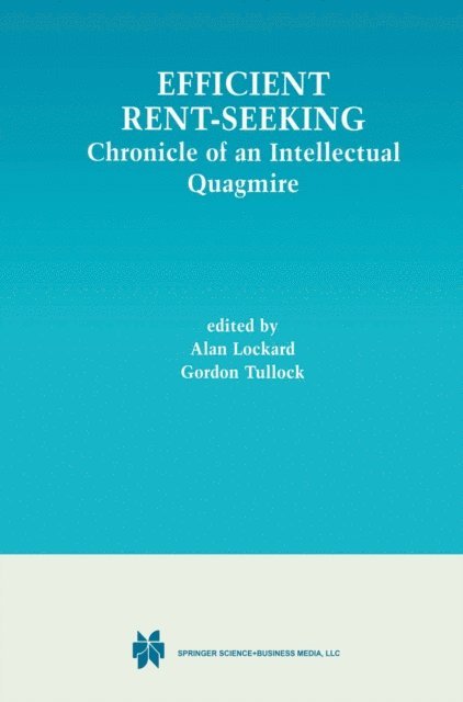 G. Tullock, Alan Lockard - Efficient Rent-Seeking, E-bok