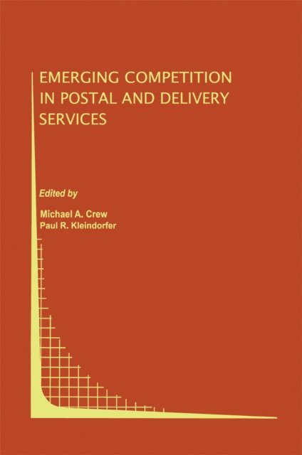 Paul R. Kleindorfer, Michael A. Crew - Emerging Competition in Postal and Delivery Services, E-bok