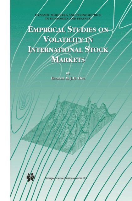 Eugenie M.J.H. Hol - Empirical Studies on Volatility in International Stock Markets, E-bok