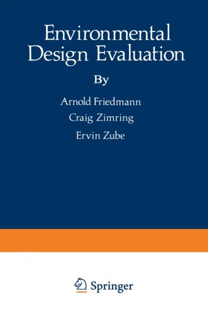 Ervin Zube, Craig Zimring, Arnold Friedmann - Environmental Design Evaluation, E-bok