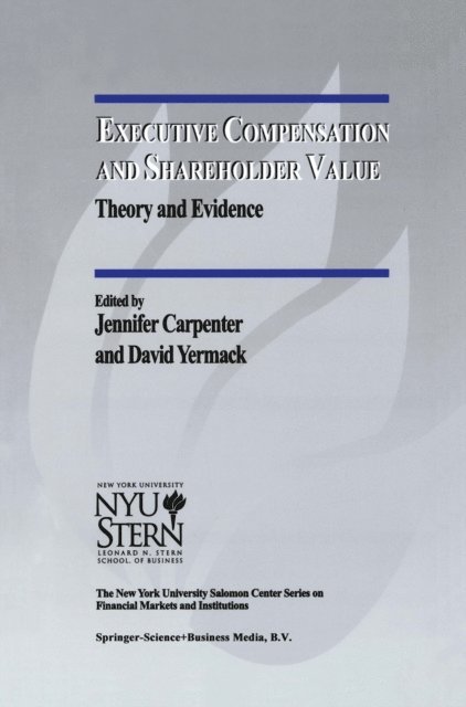 D. Yermack, Jennifer Carpenter - Executive Compensation and Shareholder Value, E-bok