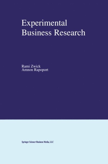 Amnon Rapoport, Rami Zwick - Experimental Business Research, E-bok