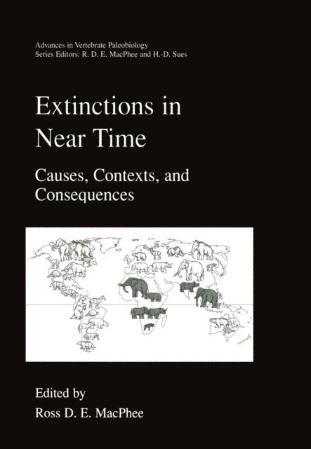 Hans-Dieter Sues, Ross D.E. MacPhee - Extinctions in Near Time, E-bok