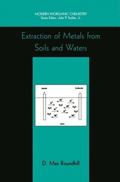 D. Max Roundhill - Extraction of Metals from Soils and Waters, E-bok