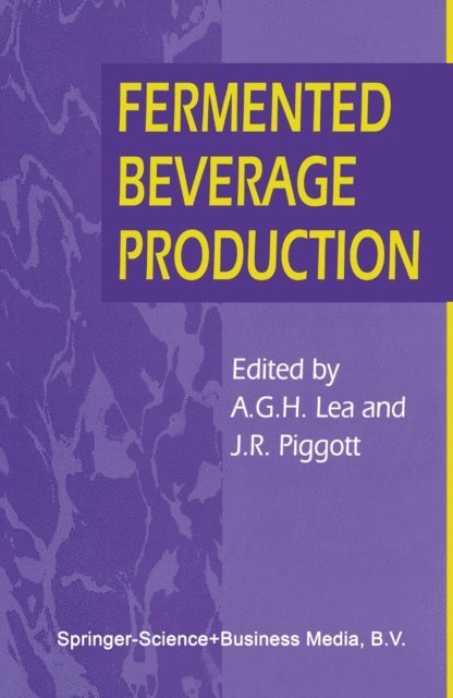 John R. Piggott, Andrew G.H. Lea - Fermented Beverage Production, E-bok