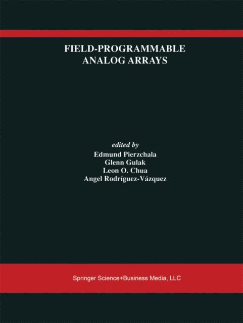 Angel Rodriguez-Vazquez, Leon Chua, Glenn Gulak, Edmund Pierzchala - Field-Programmable Analog Arrays, E-bok