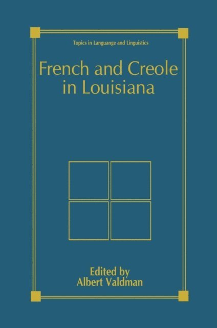 Albert Valdman - French and Creole in Louisiana, E-bok