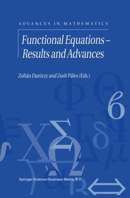 Zsolt Pales, Zoltan Daroczy - Functional Equations - Results and Advances, E-bok