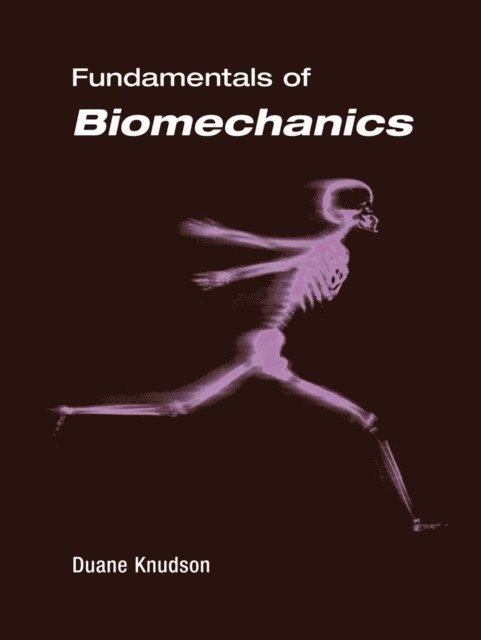 Duane Knudson - Fundamentals of Biomechanics, E-bok