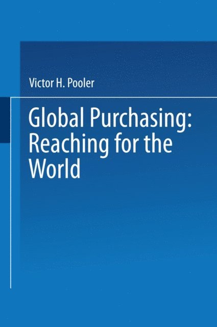 Victor Pooler - Global Purchasing: Reaching for the World, E-bok