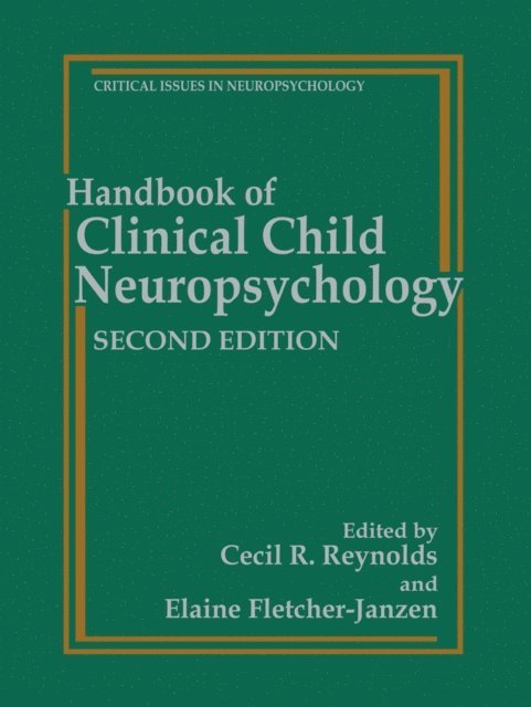 Indrajit Ray, Cecil R. Reynolds - Handbook of Clinical Child Neuropsychology, E-bok