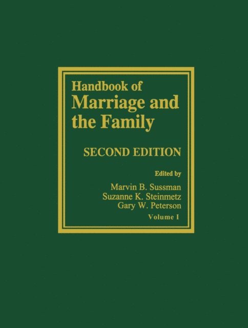 Gary W. Peterson, Suzanne K. Steinmetz, Marvin B. Sussman - Handbook of Marriage and the Family, E-bok