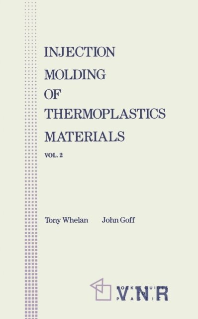 John Goff - Injection Molding of Thermoplastic Materials - 2, E-bok