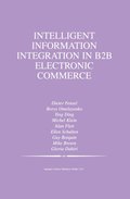 Intelligent Information Integration in B2B Electronic Commerce